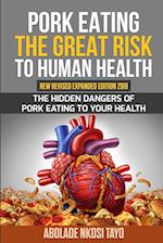 PORK EATING THE GREAT RISK TO HUMAN HEALTH 