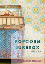 The Popcorn Jukebox 