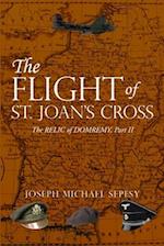 The Flight of St. Joan's Cross: The Relic of Domremy, Part II 