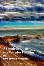 A Simple Soultion to a Complex Problem 