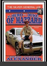 MY HERO IS A DUKE...OF HAZZARD BRANDON BERGIN EDITION