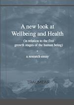 A New Look at Wellbeing and Health