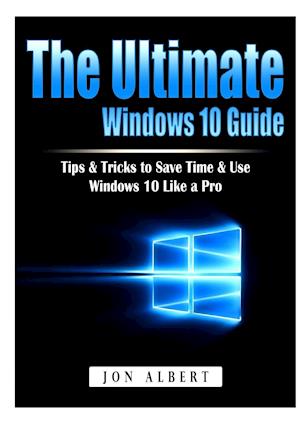 The Ultimate Windows 10 Guide