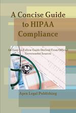 A Concise Guide to HIPAA Compliance