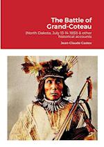 The Battle of Grand-Coteau (North Dakota, July 13-14 1851) & other historical accounts. 