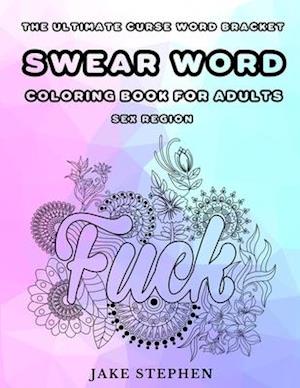 Swear Word Coloring Book for Adults