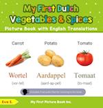 My First Dutch Vegetables & Spices Picture Book with English Translations