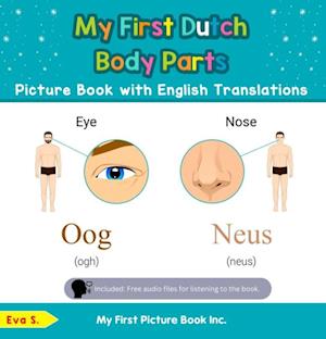 My First Dutch Body Parts Picture Book with English Translations