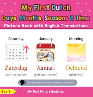 My First Dutch Days, Months, Seasons & Time Picture Book with English Translations