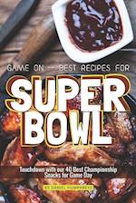 Game on - Best Recipes for Super Bowl