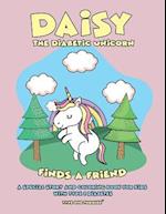 Daisy the Diabetic Unicorn Finds a Friend - A Special Story and Coloring Book for Kids with Type 1 Diabetes - Type One Toddler