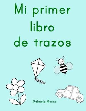 Mi Primer Libro de Trazos