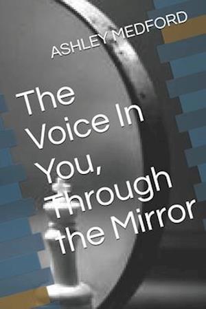 The Voice In You, Through the Mirror