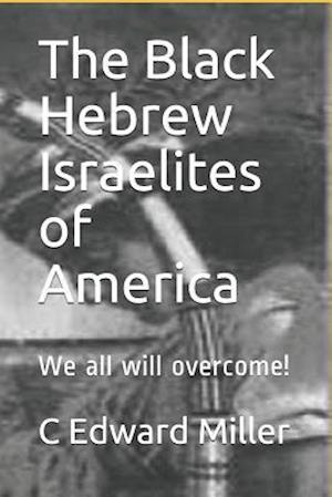 The Black Hebrew Israelites of America