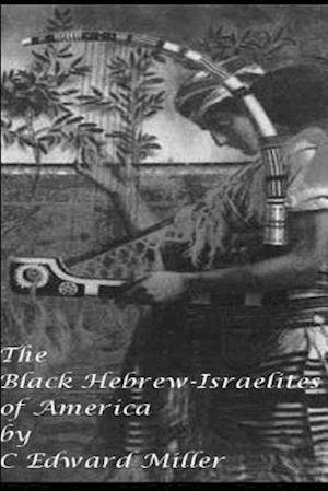 The Black Hebrew Israelites of America