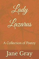 Lady Lazarus: A Collection of Poetry 