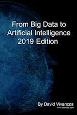 From Big Data to Artificial Intelligence 2019 Edition