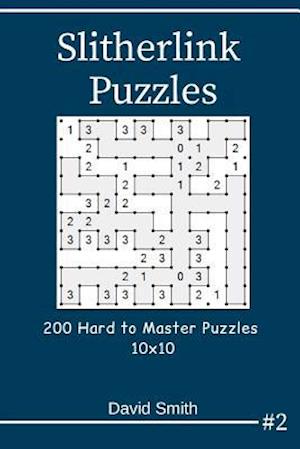 Slitherlink Puzzles - 200 Hard to Master Puzzles 10x10 Vol.2