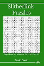 Slitherlink Puzzles - 200 Hard to Master Puzzles 20x20 Vol.6