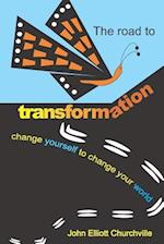 The Road to Transformation