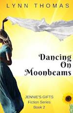 Dancing on Moonbeams