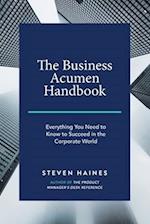 The Business Acumen Handbook: Everything You Need to Know to Succeed in the Corporate World 