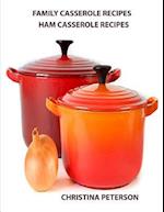 Family Casserole Recipes, Ham Casserole Recipes
