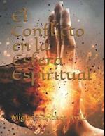 El Conflicto En La Esfera Espiritual