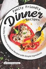 Family Friendly Dinner Recipes