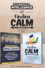 Emotional Intelligence & Finding Calm In A Turbulent World (2 books in 1): Improve your Social Skills, Calmness, Self-Awareness, Self-Discipline, Rela