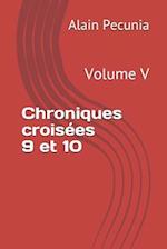 Chroniques Croisées 9 Et 10