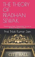 The Theory of Pradhan Sewak