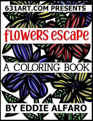 Flowers Escape: A Coloring Book