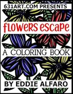 Flowers Escape: A Coloring Book 