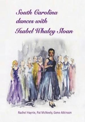 South Carolina Dances with Isabel Whaley Sloan