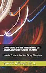Confessions of a Los Angeles Inner City Special Education Teacher (Revised)