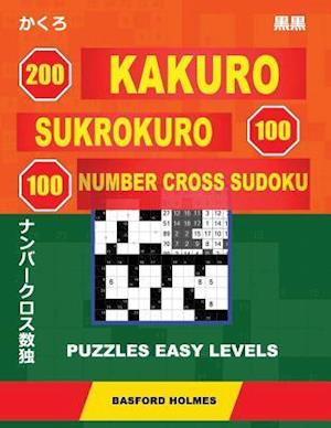 200 Kakuro - Sukrokuro 100 - 100 Number Cross Sudoku. Puzzles Easy Levels.