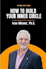 How to Build Your Inner Circle