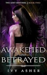 Awakened and Betrayed: The Lost Sentinel Book 2 