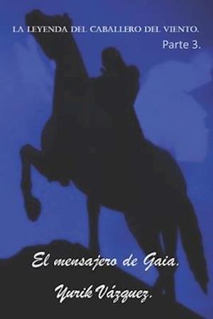 La leyenda del caballero del viento.