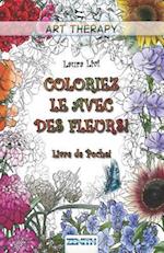 Coloriez Le Avec Des Fleurs! - Livre de Poche!