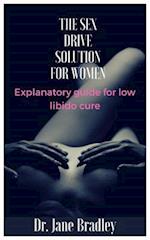 The Sex Drive Solution for Women