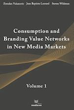 Consumption and Branding Value Networks in New Media Markets