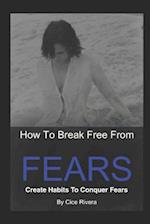 How to Break Free from Fears