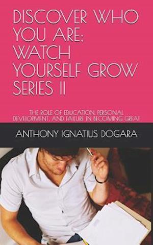 Discover Who You Are; Watch Yourself Grow. Series II