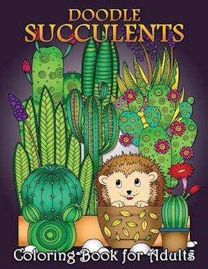 Doodle Succulents Coloring Book for Adults