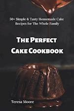 The Perfect Cake Cookbook