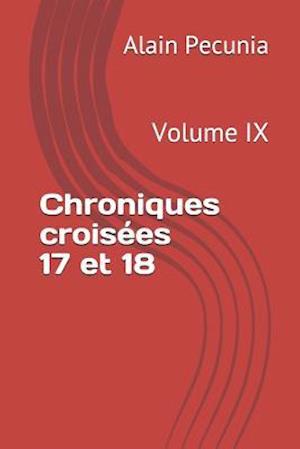 Chroniques Croisées 17 Et 18