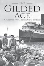 The Gilded Age: A History From Beginning to End 