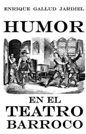 Humor En El Teatro Barroco